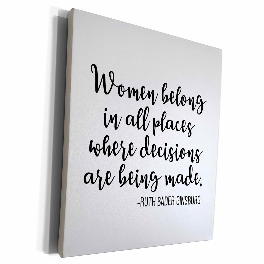 3dRose Women Belong In All Places Where Decisions Are Being... - Museum Grade Canvas Wrap (cw_325184)