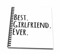 3dRose InspirationzStore Typography - Best Girlfriend Ever - fun romantic love and dating gifts for her for anniversary or Valentines day - Drawing Books (db_151503)
