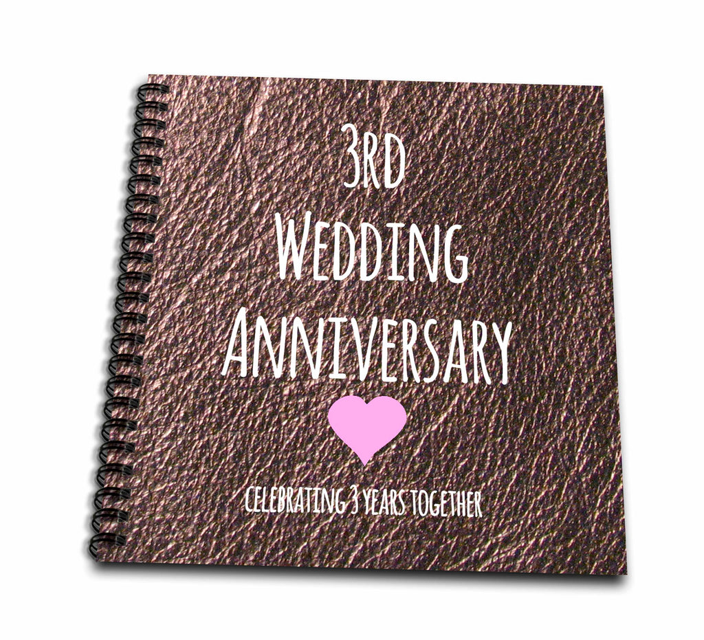 3dRose Drawing Book - InspirationzStore Occasions - Leather Celebrating 3 Years Together Third Anniversaries Three yrs