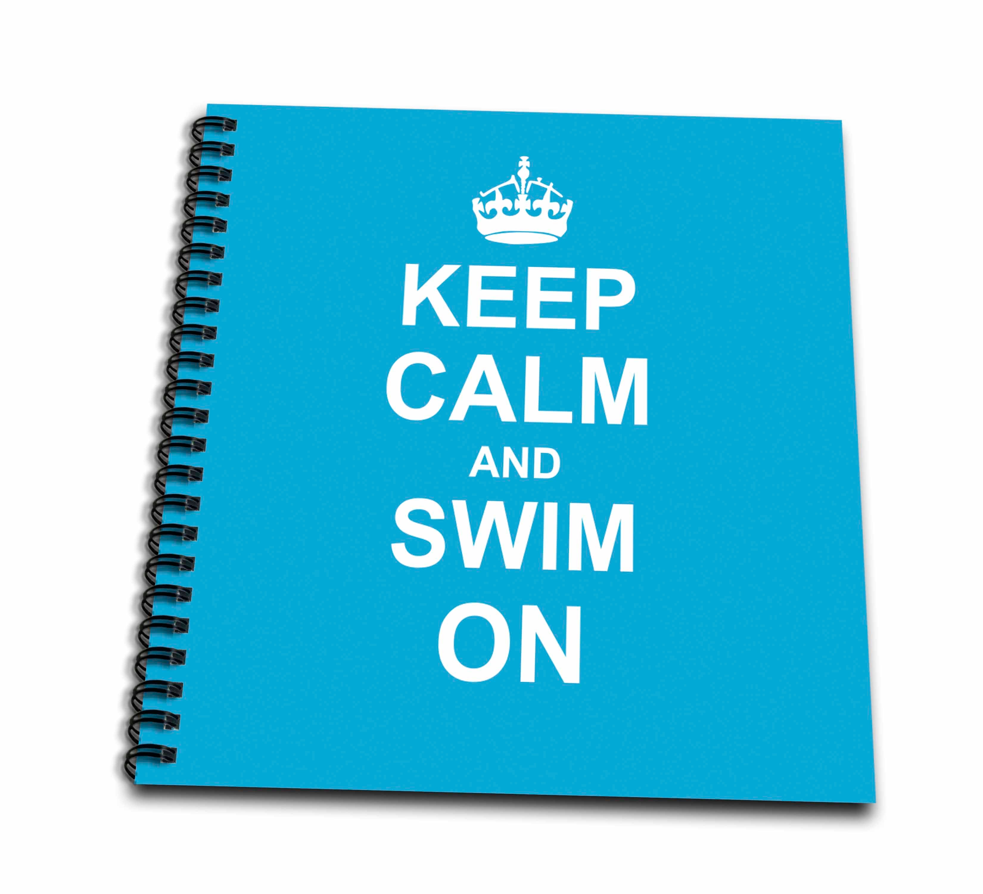 3dRose InspirationzStore Typography - Keep Calm and Swim on - blue carry on swimming - hobby or pro Swimmer gifts - pool fun funny humor - Drawing Books (db_157778)