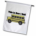 3dRose Dooni Designs Funny and Humorous Designs - This Is How I Roll Short Yellow School Bus - Flags (fl_102559)