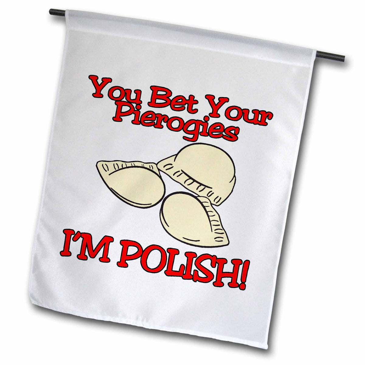 3dRose Dooni Designs Funny and Humorous Designs - You Bet Your Pierogies Im Polish Funny Design - Flags (fl_102592)