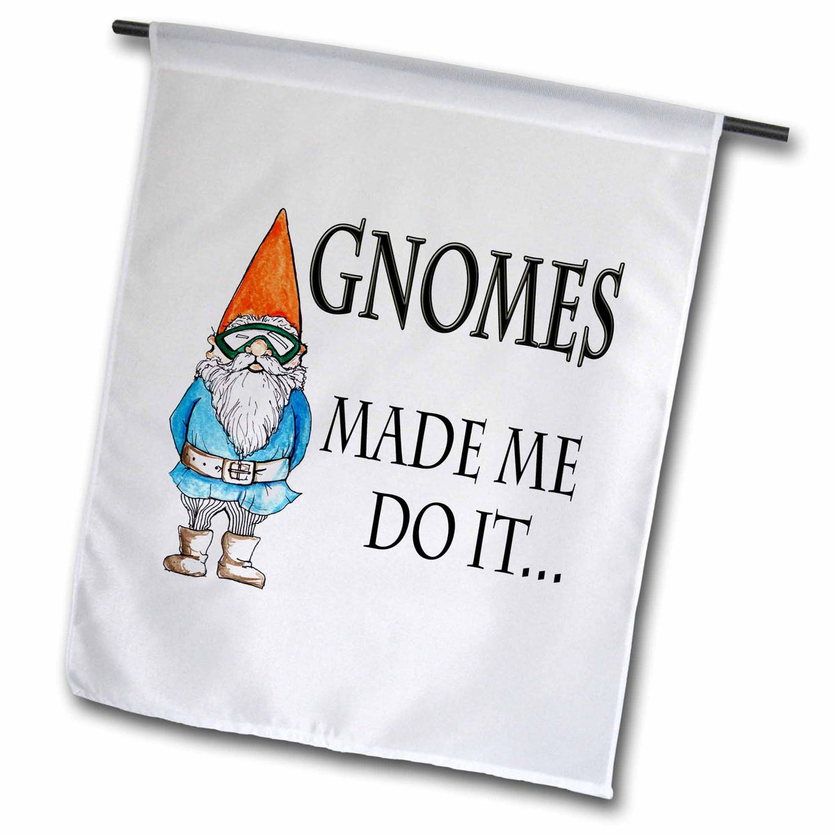 3dRose EvaDane - Funny Quotes - Gnomes Made me do it - Flags (fl_124001)