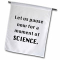 3dRose EvaDane - Funny Quotes - Let us Pause Now for a Moment of Science - Flags (fl_149870)