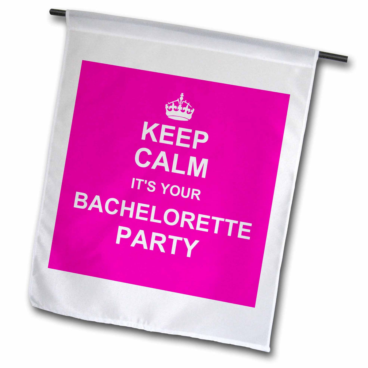 3dRose InspirationzStore Typography - Keep Calm its your Bachelorette Party - girly Bride crew humorous hen night fun - funny hot pink - Flags (fl_157636)