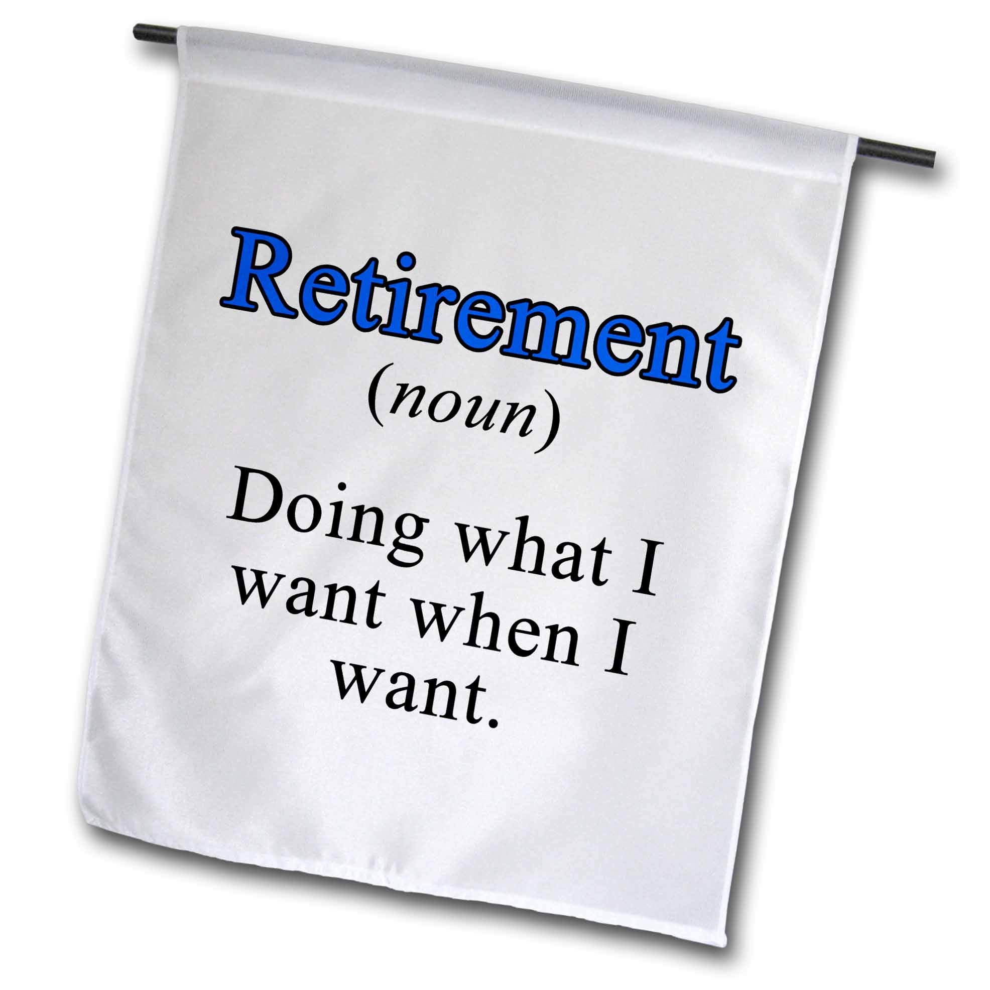 3dRose EvaDane - Quotes - Retirement Noun Doing What I Want When I Want Blue - Flags (fl_218602)