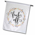 3dRose Lenas Photos - Funny Quotes - Floral Wreath with Funny Quote - Fuck Off Quote with Flowers - Adult Humor - Flags (fl_264043)