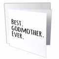 3dRose InspirationzStore Typography - Best Godmother Ever - Gifts for God mothers or Godmoms - god mom - godparents - black text - Greeting Cards (gc_151526)