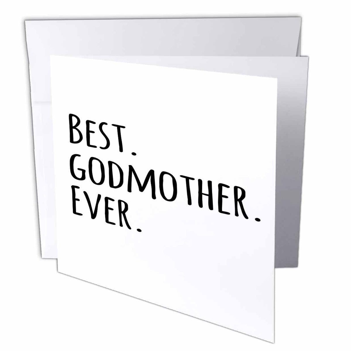 3dRose InspirationzStore Typography - Best Godmother Ever - Gifts for God mothers or Godmoms - god mom - godparents - black text - Greeting Cards (gc_151526)