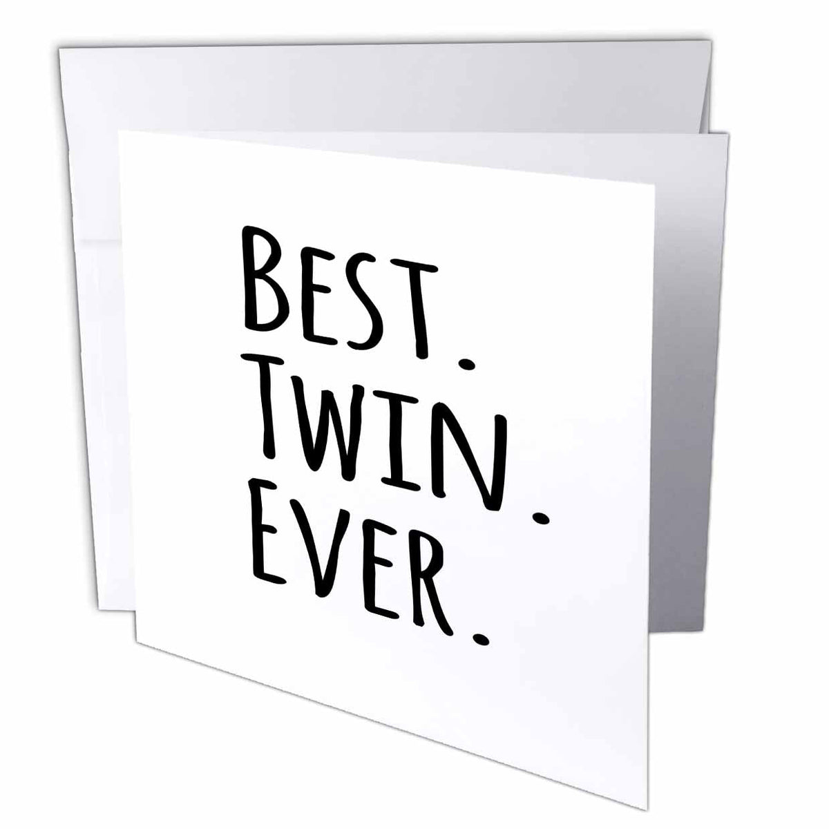 InspirationzStore Typography - Best Twin Ever - gifts for twin brothers or sisters - siblings - family and relative specific gifts - Greeting Cards