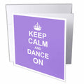 3dRose InspirationzStore Typography - Keep Calm and Dance on - carry on dancing - gifts for dancers lilac purple fun funny humor humorous - Greeting Cards (gc_157706)