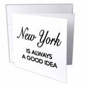3dRose EvaDane - Funny Quotes - New York is Always a Good idea - Greeting Cards (gc_163815)