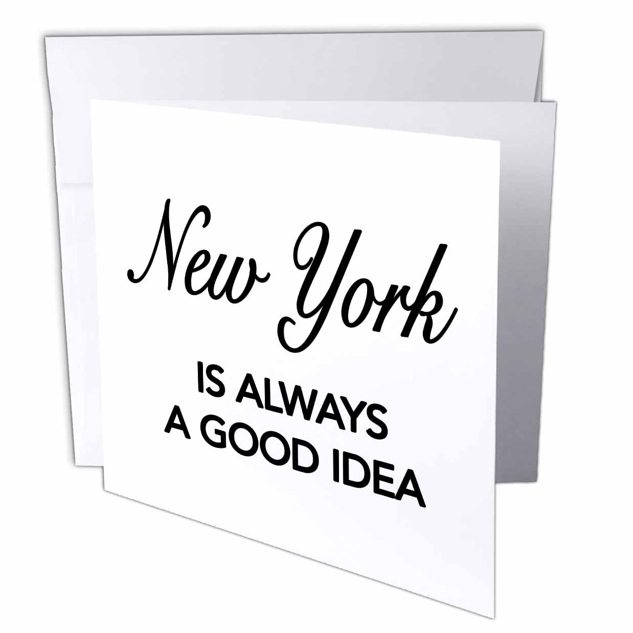 3dRose EvaDane - Funny Quotes - New York is Always a Good idea - Greeting Cards (gc_163815)