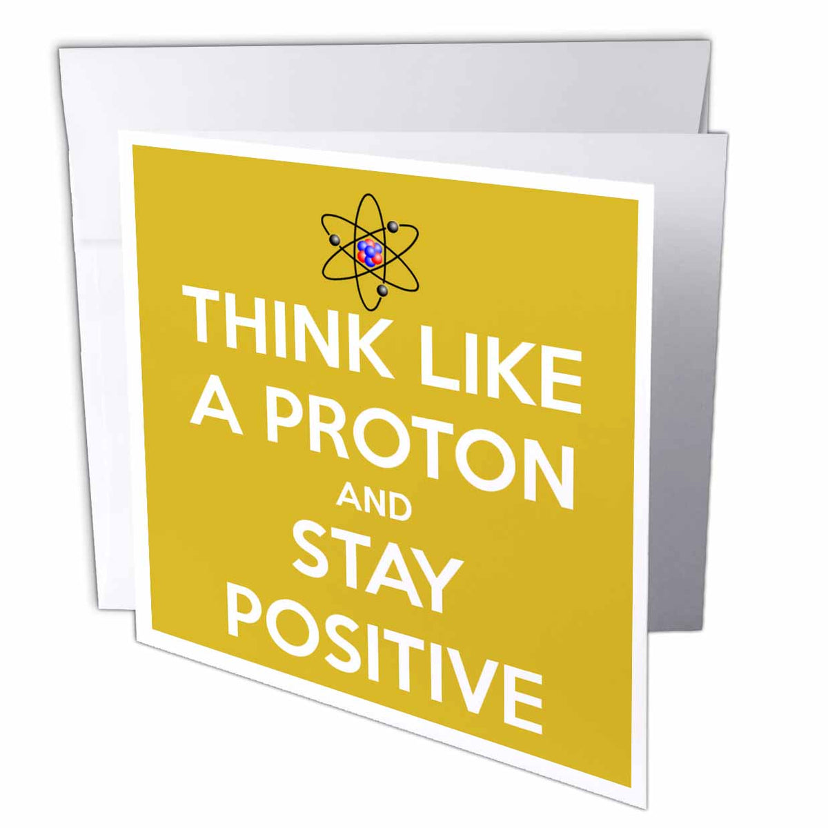 3dRose EvaDane - Funny Quotes - Think Like a Proton and Stay Positive, Yellow - Greeting Cards (gc_173352)