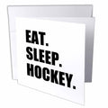 3dRose InspirationzStore Eat Sleep series - Eat Sleep Hockey - text gift for sport team players and enthusiasts - Greeting Cards (gc_180410)