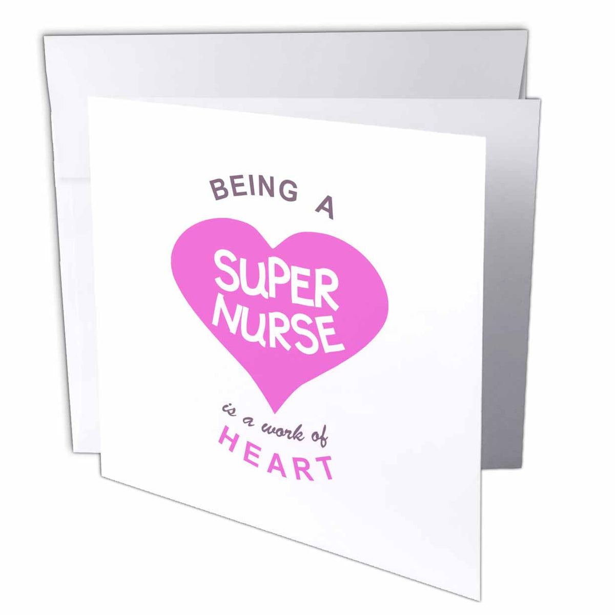 3dRose InspirationzStore Love series - Being a Super Nurse is a work of Heart. pink job quote - nursing gift - Greeting Cards (gc_183878)