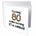 3dRose InspirationzStore Occasions - Turning 80 is like turning 27 in celsius - humorous 80th birthday gift - Greeting Cards (gc_184967)