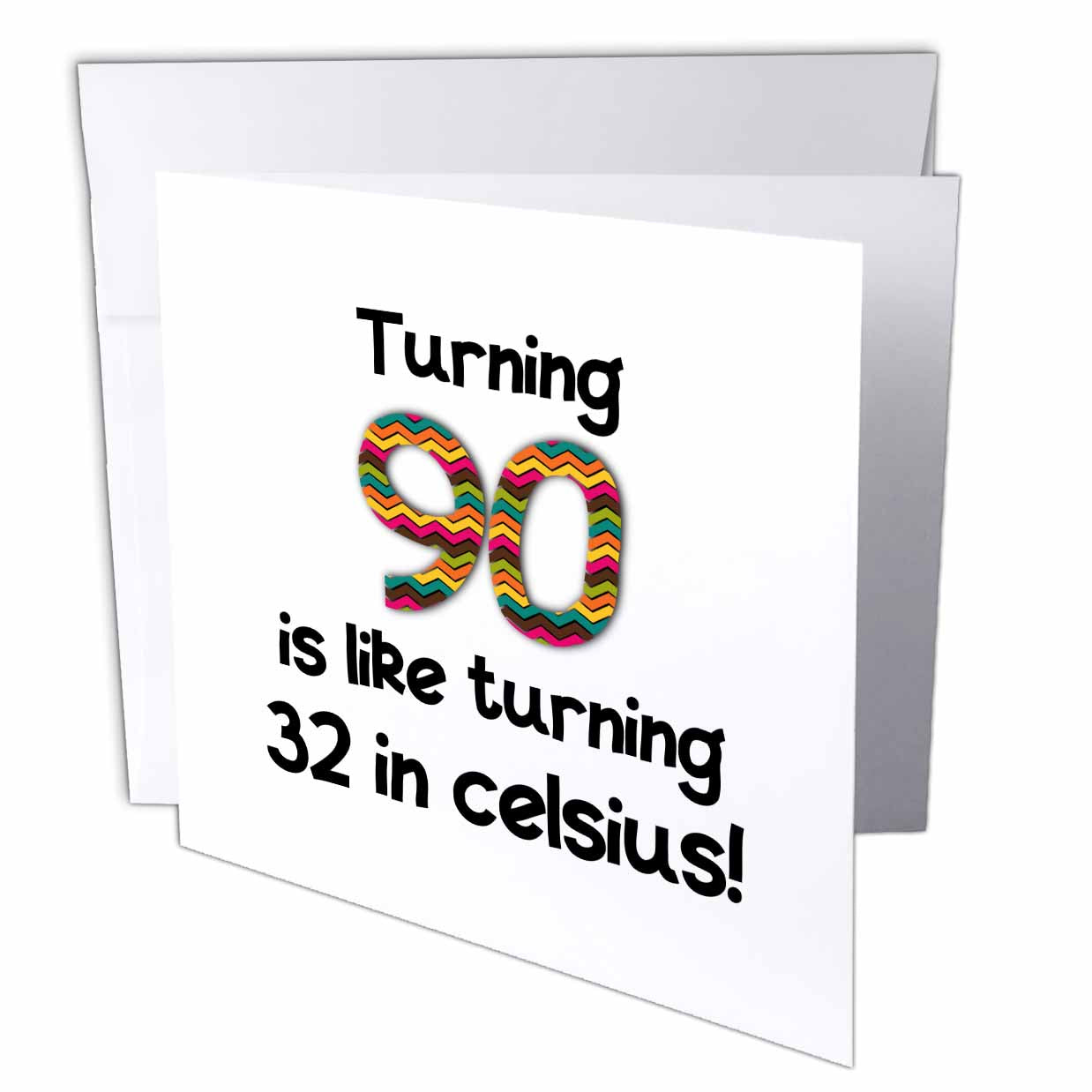 3dRose InspirationzStore Occasions - Turning 90 is like turning 32 in celsius - humorous 90th birthday gift - Greeting Cards (gc_184969)