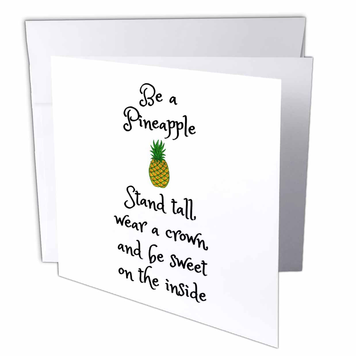 3dRose Xander Funny Quotes - Be a Pineapple, Stand Tall wear a Crown and be Sweet, Pineapple Picture - Greeting Cards (gc_253912)