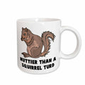 3dRose Funny Nuttier Than A Squirrel Turd Animal Humor - Mugs (mug_102586)