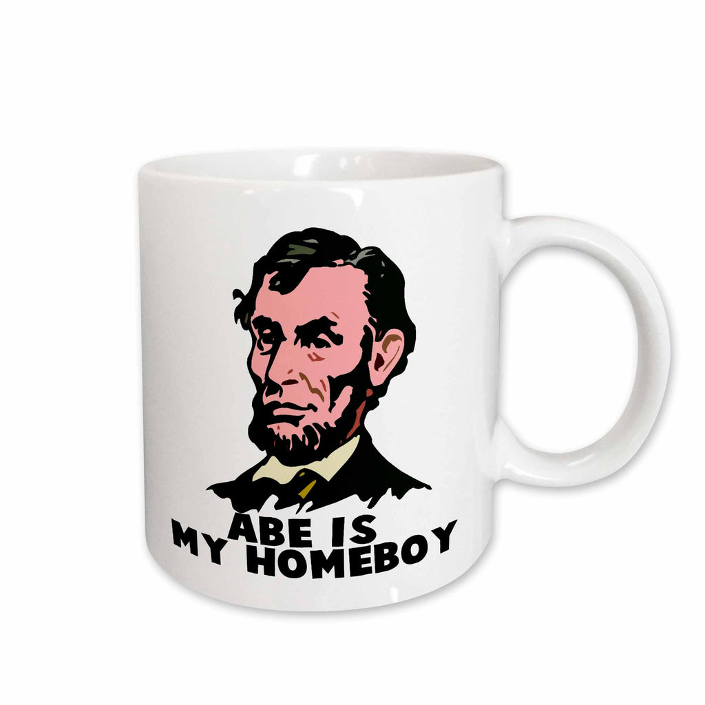 3dRose Dooni Designs Funny and Humorous Designs - Abe Lincoln Is My Homeboy - Mugs (mug_102594)