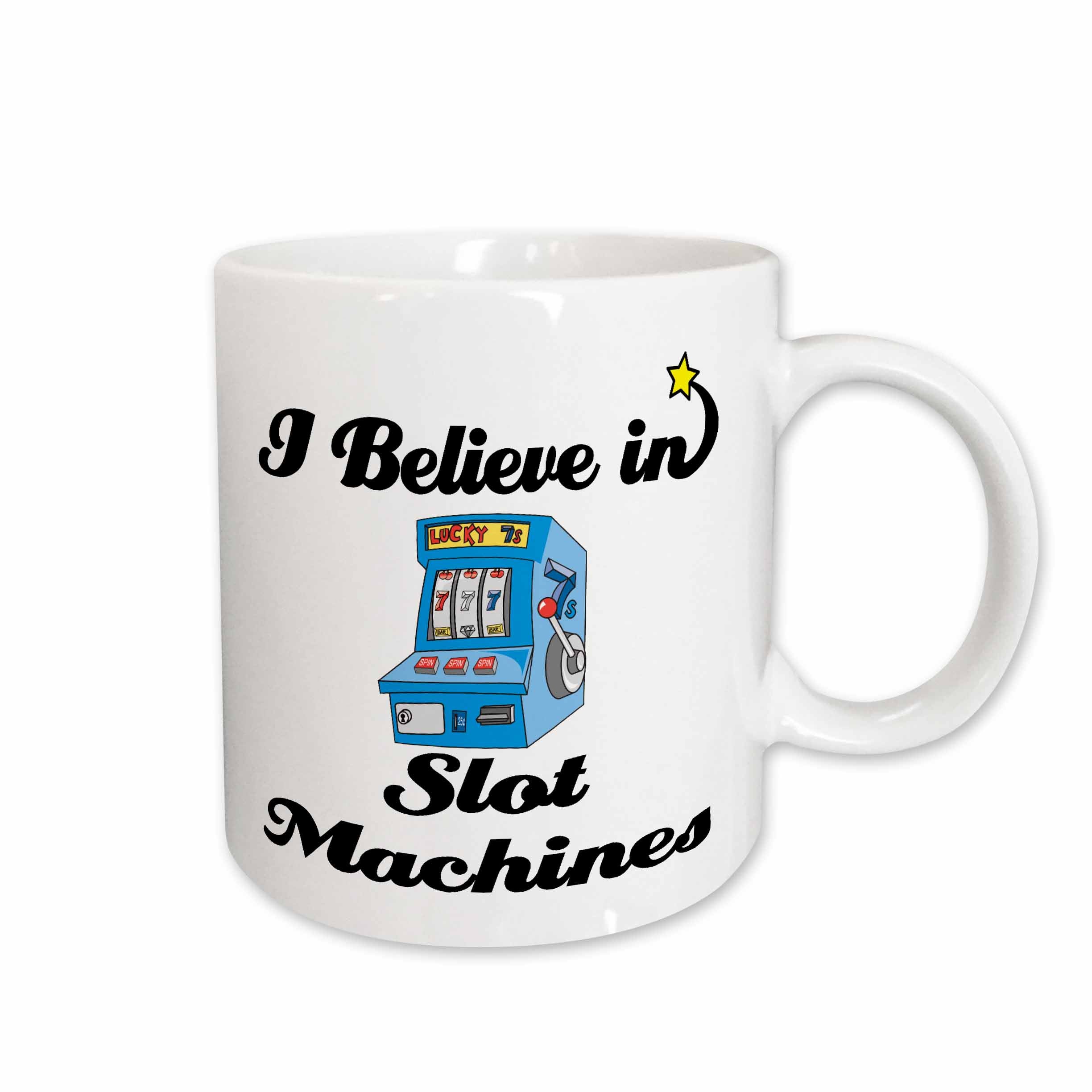 3dRose Dooni Designs I Believe In Designs - I Believe In Slot Machines - Mugs (mug_105546)
