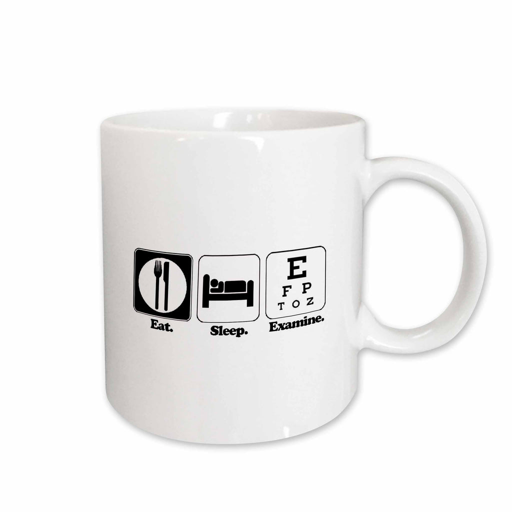 3dRose Funny Hobby Lifestyle Design Eat Sleep Examine Eye Doctor Occupation... - Mugs (mug_116952)