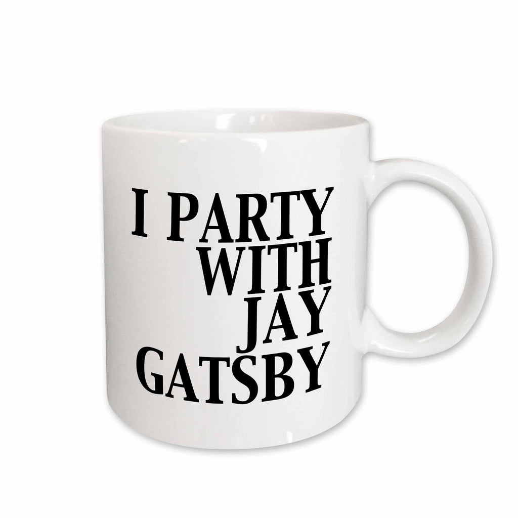 3dRose EvaDane - Funny Quotes - I party with Jay Gatsby - Mugs (mug_123047)