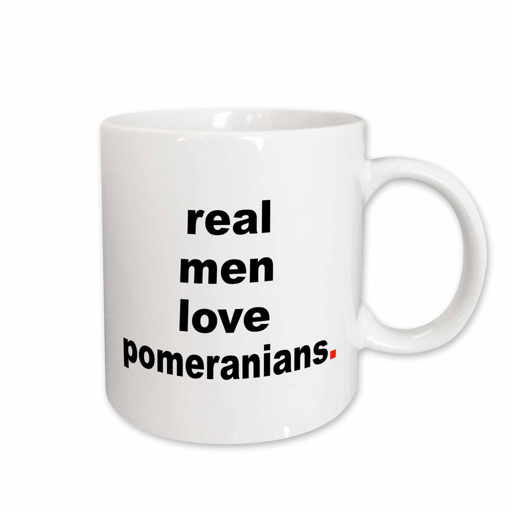 3dRose EvaDane - Funny Quotes - Real men love pomeranians - Mugs (mug_123079)