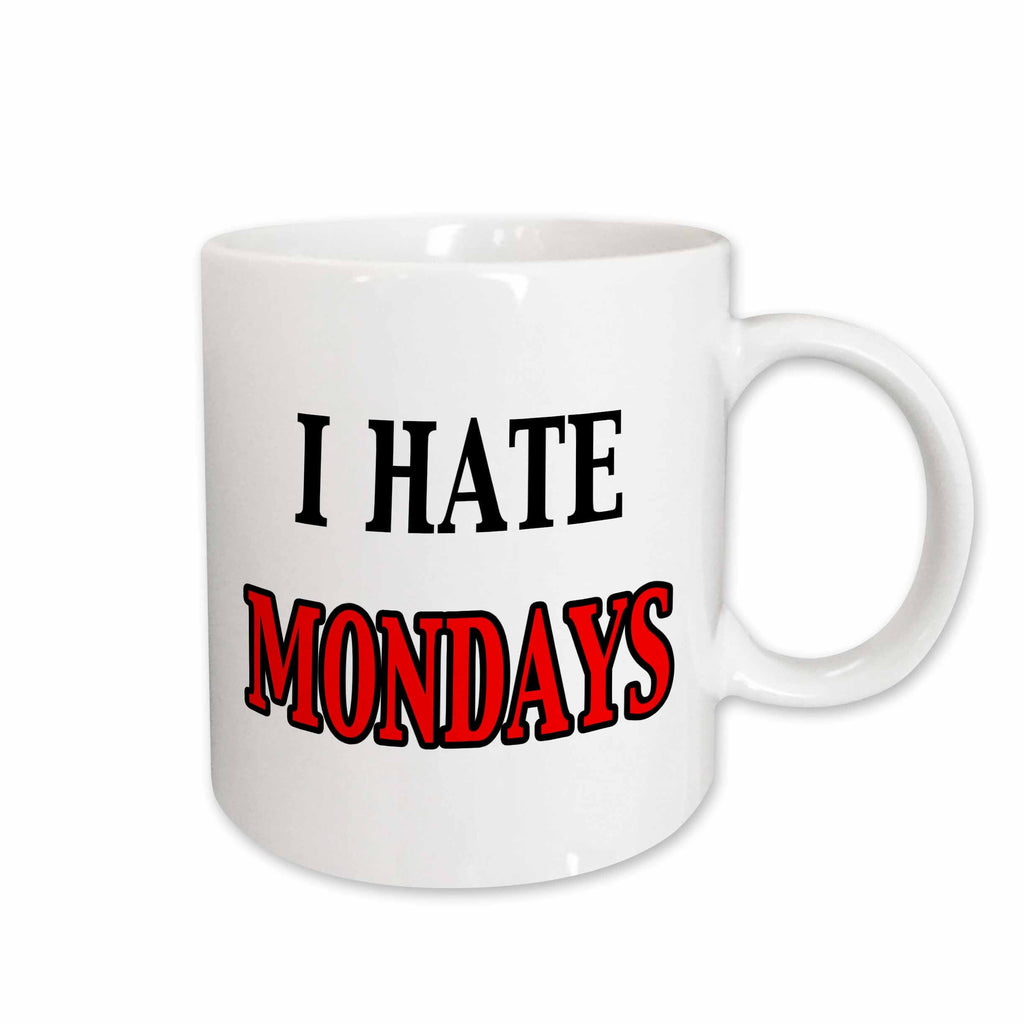 3dRose EvaDane - Funny Quotes - I hate Mondays - Mugs (mug_149799)