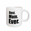 3dRose EvaDane - Quotes - Best Mom Ever - Mugs (mug_149807)