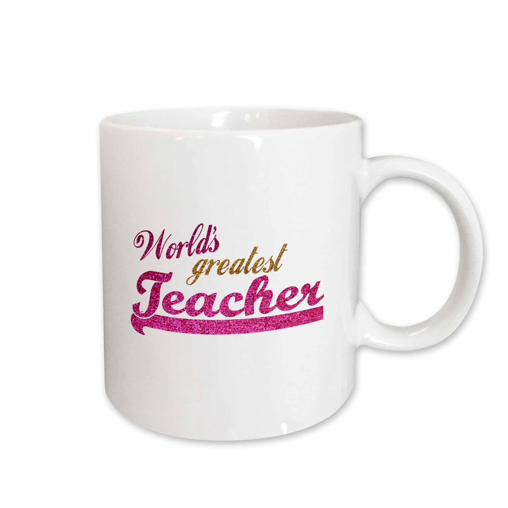 3dRose Worlds Greatest Teacher - hot pink and gold text for females - School... - Mugs (mug_151321)
