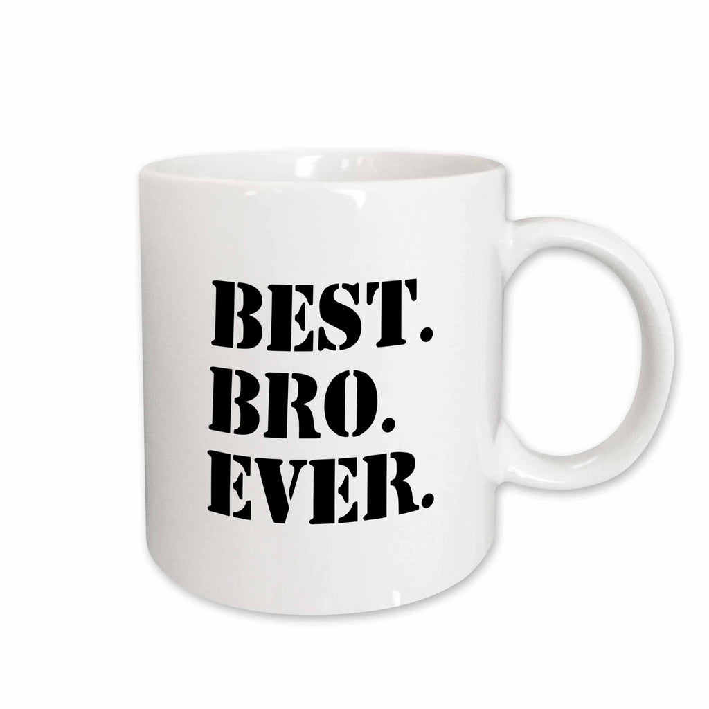 3dRose Best Bro Ever - Gifts for brothers - black text - Mugs (mug_151479)