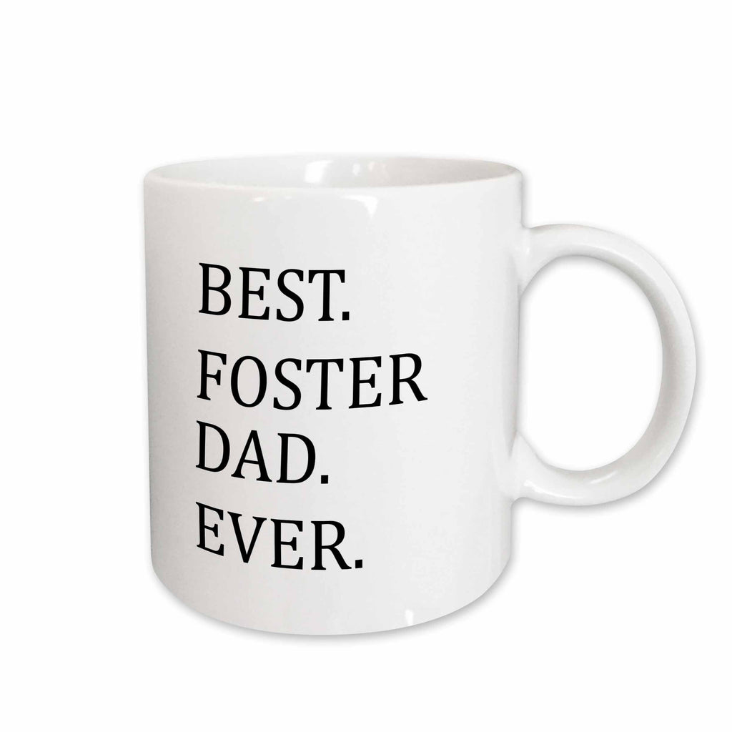3dRose Best Foster Dad Ever - Foster family gifts - Good for Fathers day -... - Mugs (mug_151500)