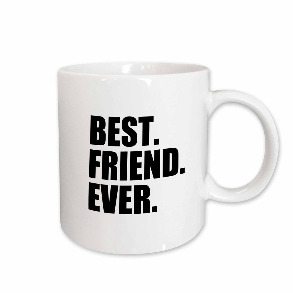 3dRose Best Friend Ever - Gifts for BFFs and good friends - humor - fun funny... - Mugs (mug_151502)