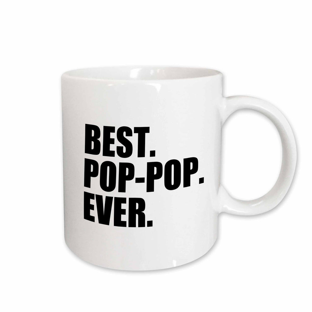3dRose Best Pop-pop Ever - Gifts for Grandfathers - Grandad Grandpa nicknames -... - Mugs (mug_151516)