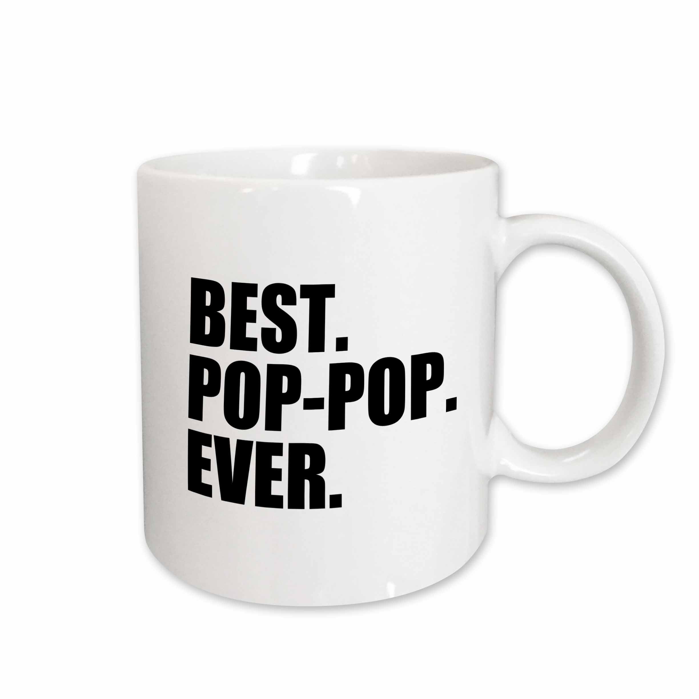 3dRose Best Pop-pop Ever - Gifts for Grandfathers - Grandad Grandpa nicknames -... - Mugs (mug_151516)