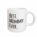 3dRose Best Mommy Ever - Gifts for moms - Mother nicknames - Good for Mothers... - Mugs (mug_151529)