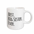 3dRose Best Big Sister Ever - Gifts for elder and older siblings - black text - Mugs (mug_151535)