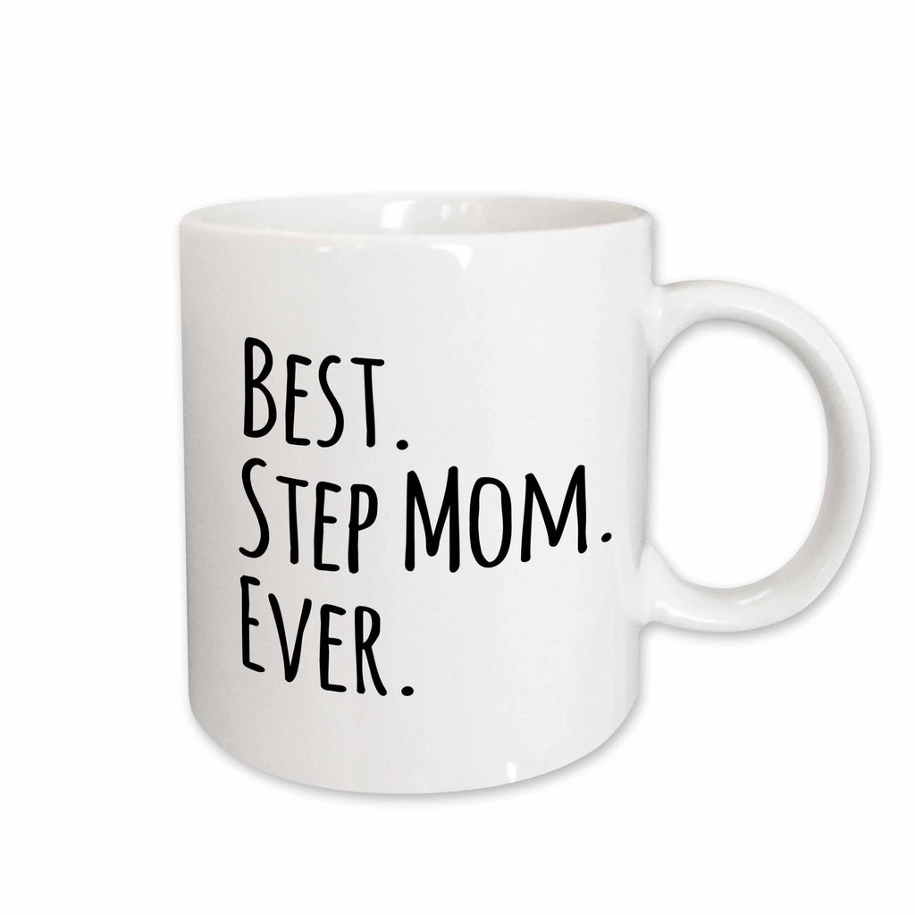 3dRose Best Step Mom Ever - Gifts for family and relatives - stepmom -... - Mugs (mug_151543)