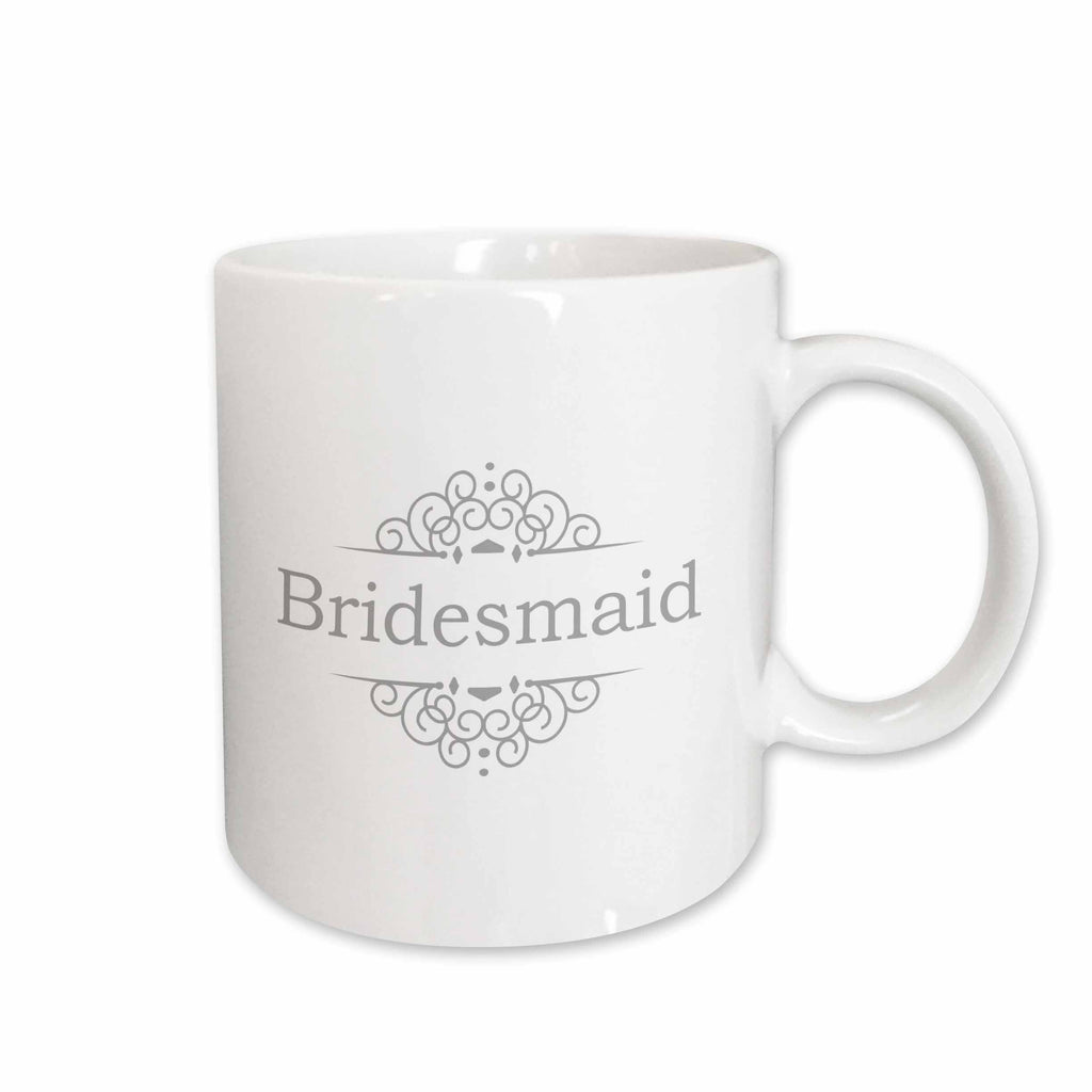 3dRose Bridesmaid of the Wedding in silver gray - part of matching marriage... - Mugs (mug_151552)