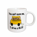3dRose EvaDane - Funny Quotes - You cant scare me I drive a bus - Mugs (mug_157372)