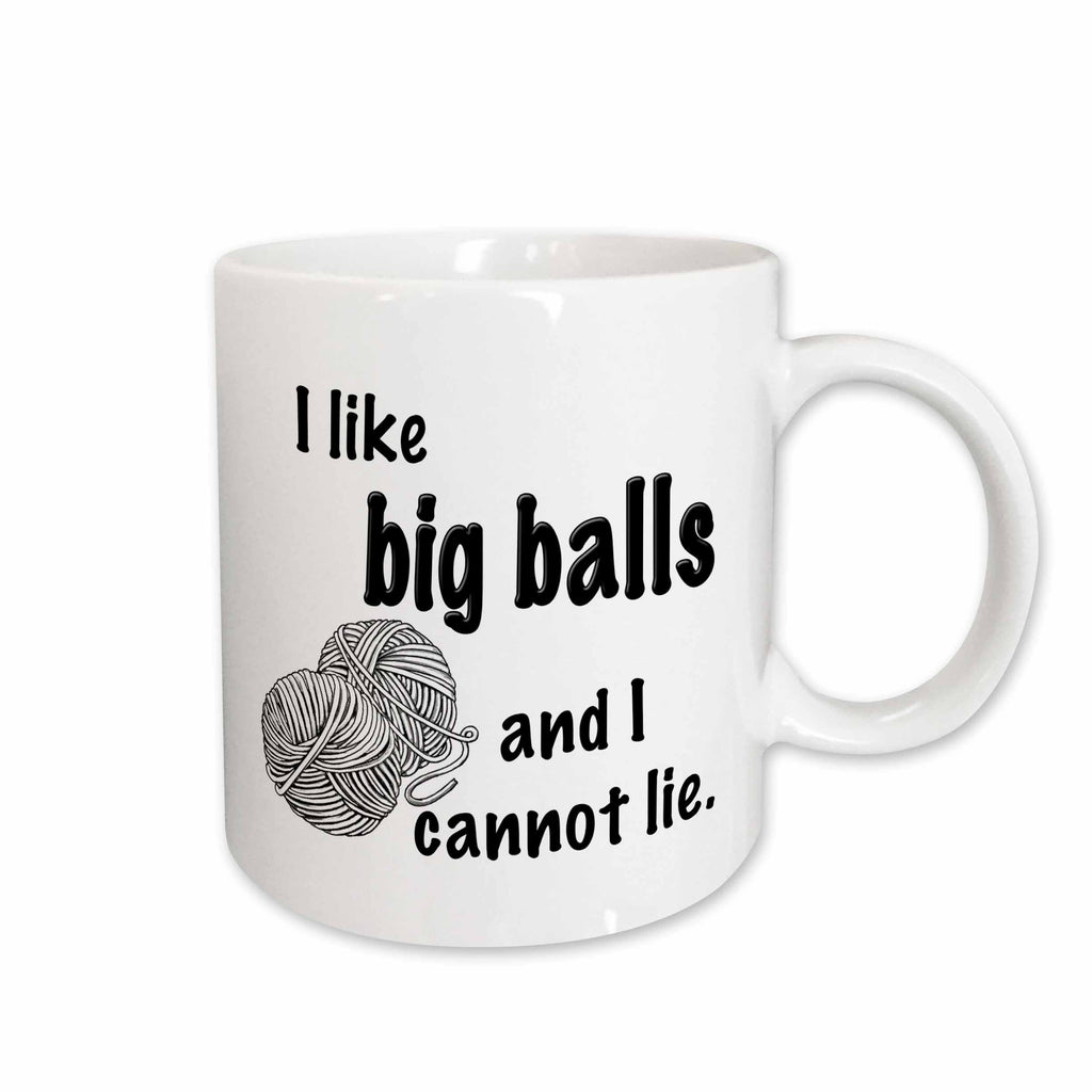 3dRose EvaDane - Funny Quotes - I like big balls and I cannot lie - Mugs (mug_157444)
