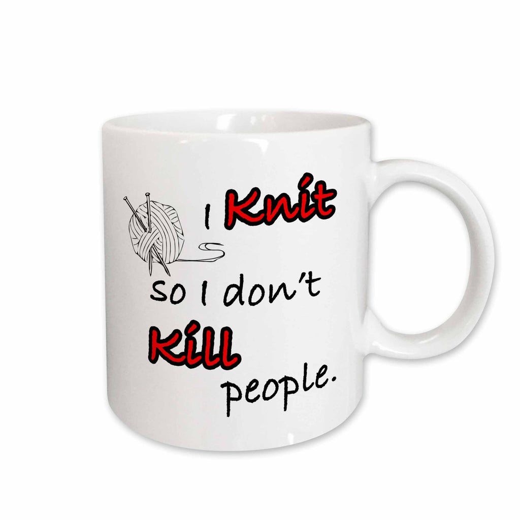 3dRose EvaDane - Funny Quotes - I knit so I don’t kill people - Mugs (mug_159602)