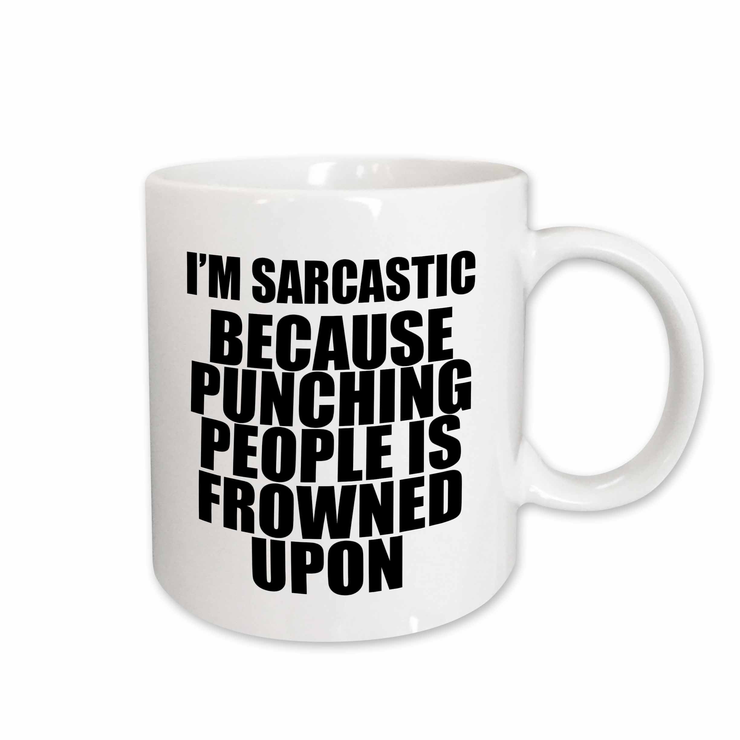 3dRose Im sarcastic because punching people is frowned upon, Mugs (mug_163818)