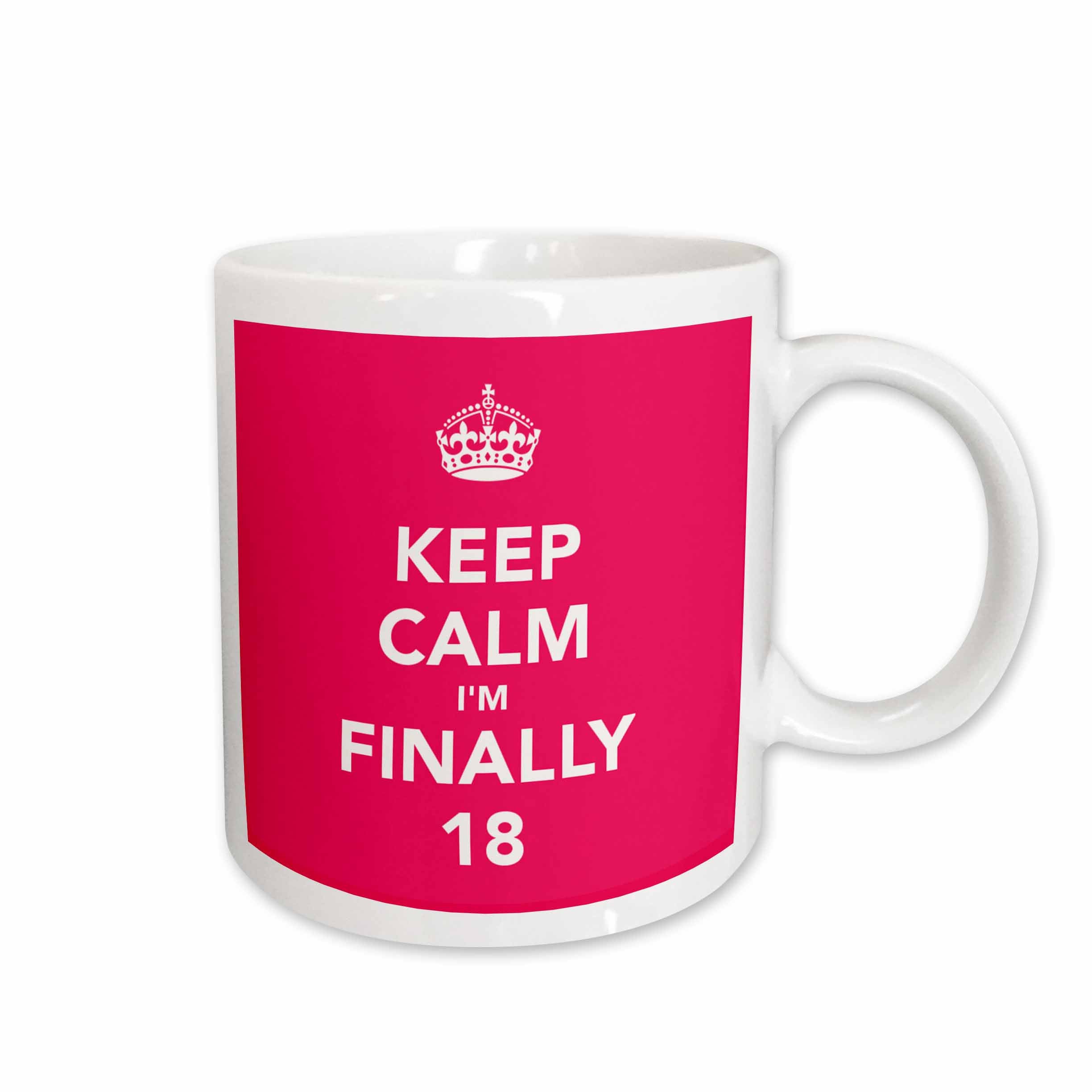 3dRose EvaDane - Funny Quotes - Keep calm Im finally 18, Pink - Mugs (mug_163837)
