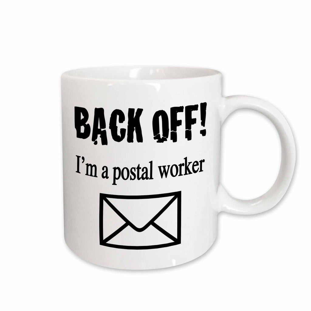 3dRose EvaDane - Funny Quotes - Back off Im a postal worker - Mugs (mug_171999)