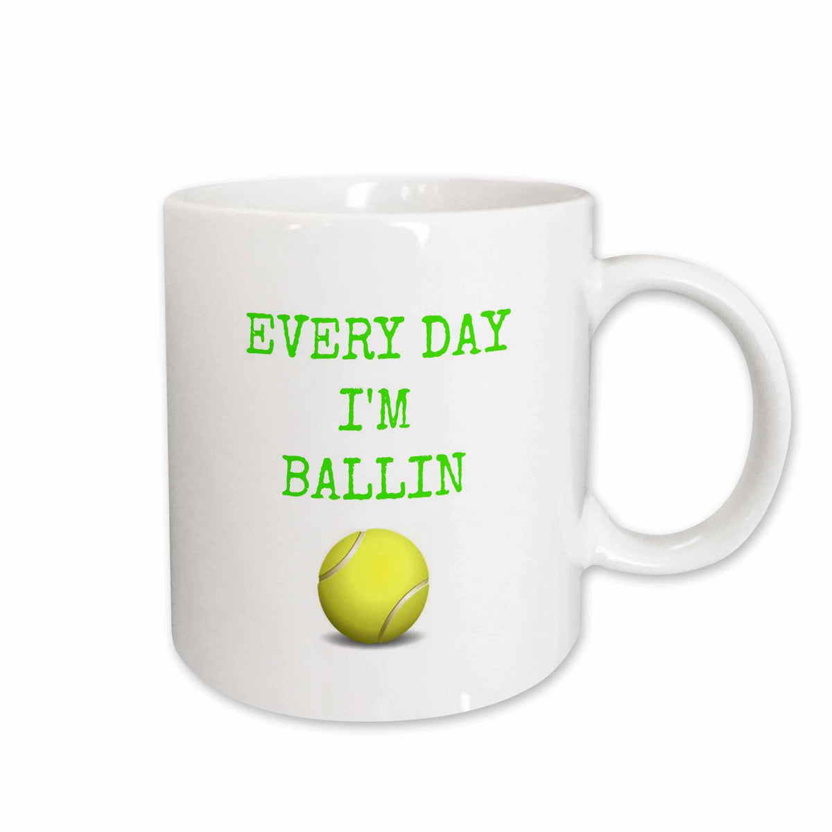 3dRose every day im ballin, tennis ball picture, green lettering - Mugs (mug_172355)