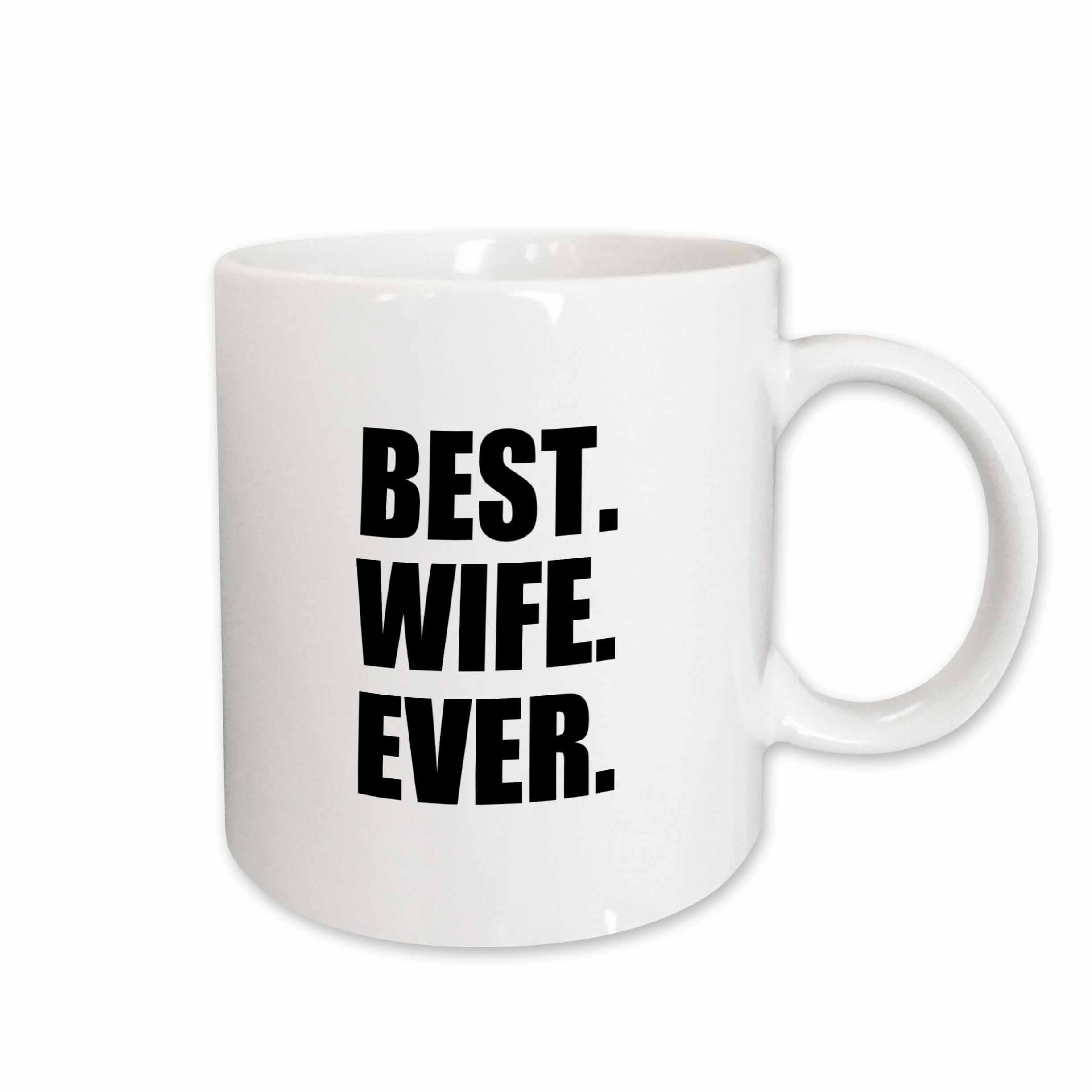3dRose Best Wife Ever - black text anniversary valentines day gift for her - Mugs (mug_179733)