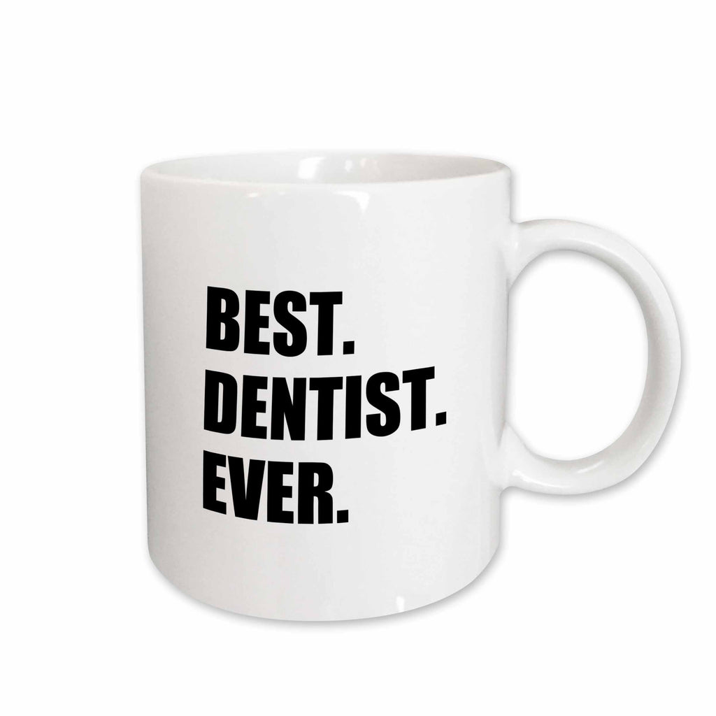 3dRose Best Dentist Ever - fun job pride gifts for dentistry career work - Mugs (mug_179773)